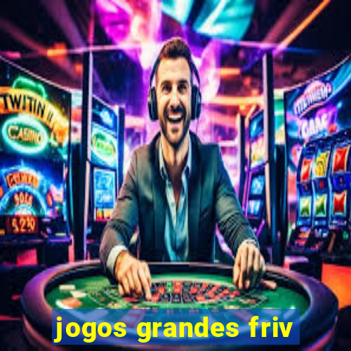 jogos grandes friv